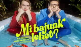 Mi bajunk lehet? – Ács Fruzsina és Szabó Balázs Máté közös estje
